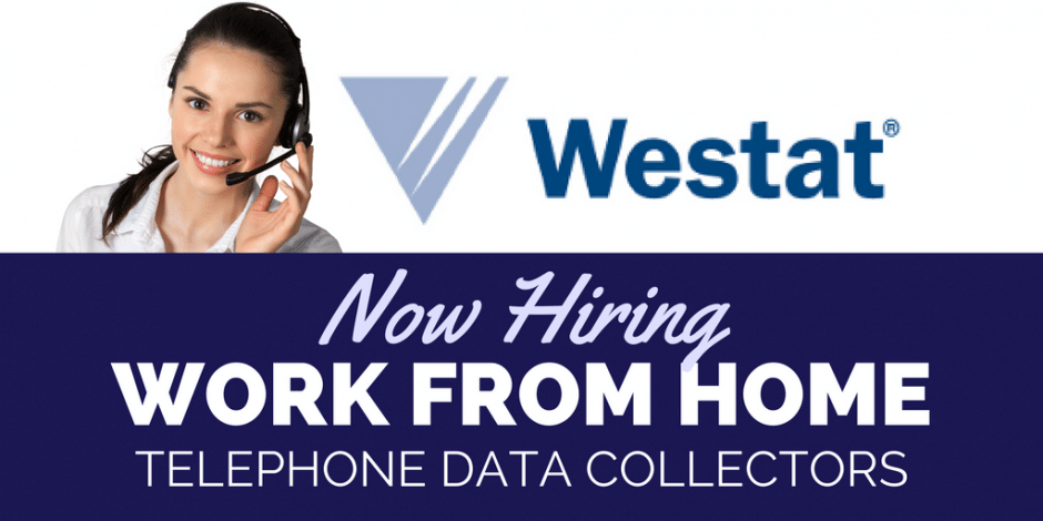 Experienced Work At Home Telephone Data Collectors with Westat